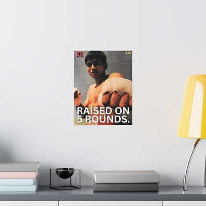 Raised on 5 Rounds