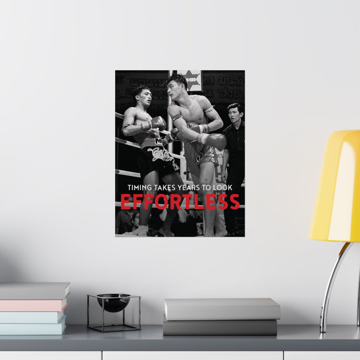 Timing Takes Years To Look Effortless | Muay Thai Poster
