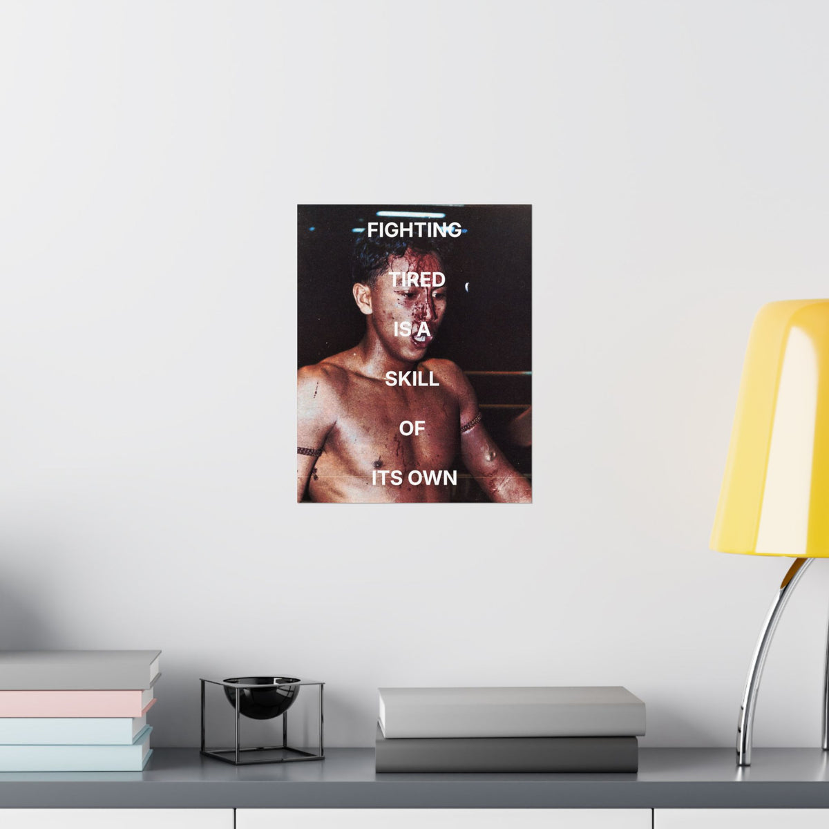 Fighting tired is a skill | Muay Thai Poster