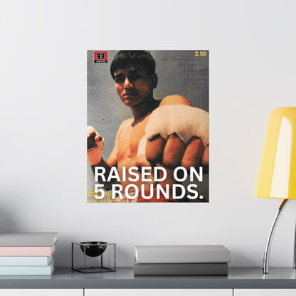 Raised on 5 Rounds