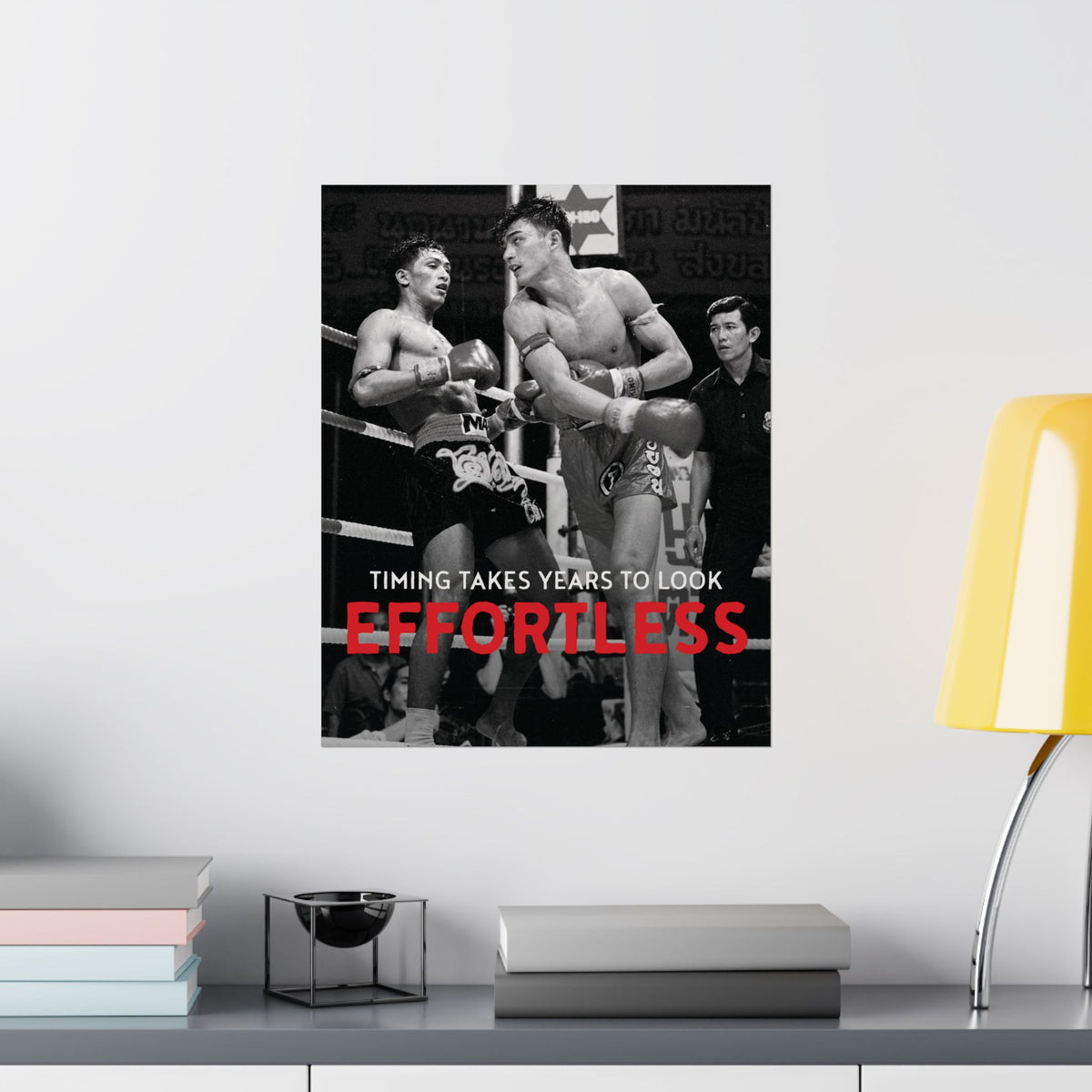 Timing Takes Years To Look Effortless | Muay Thai Poster