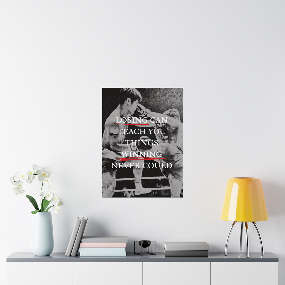 Losing Can Teach You Things Winning Never Could | Muay Thai Poster