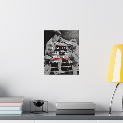 Losing Can Teach You Things Winning Never Could | Muay Thai Poster
