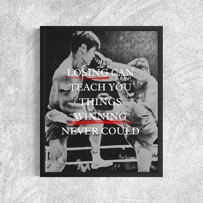 Losing Can Teach You Things Winning Never Could | Muay Thai Poster