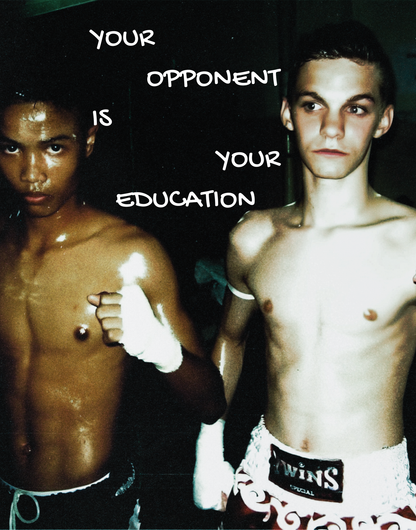 Your Opponent Is Your Education | Muay Thai Poster
